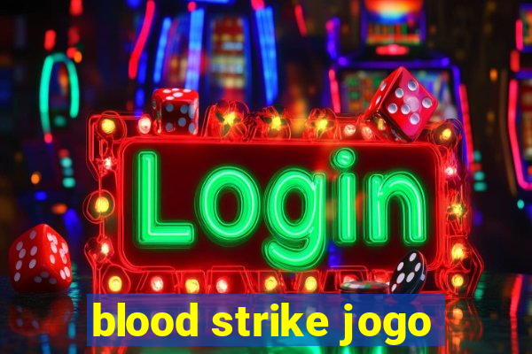 blood strike jogo